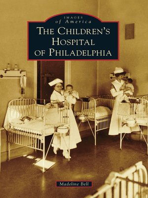 cover image of The Children's Hospital of Philadelphia